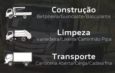 Construção: Betoneira/Guindaste/Basculante. Limpeza: Varredeira/Lixeira/Caminhão Pipa. Transporte: Carroceria Aberta/Carga/Cadeia fria.